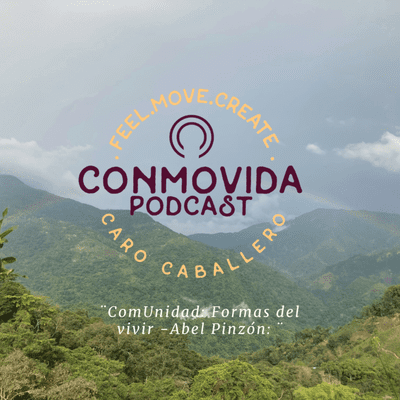 episode ComUnidad: Formas del vivir -Abel Pinzón artwork