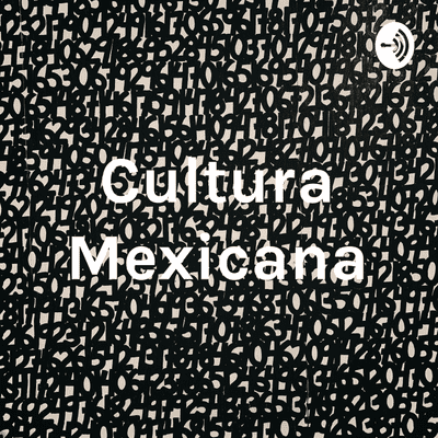 Cultura Mexicana