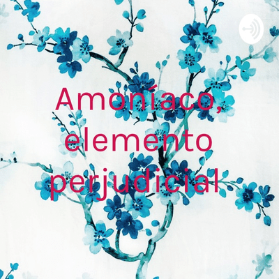 Amoníaco, elemento perjudicial