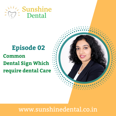 episode Common Dental Sign Which You May Require Immediate Dental Care by Dr Sai Keerthi Sundar artwork
