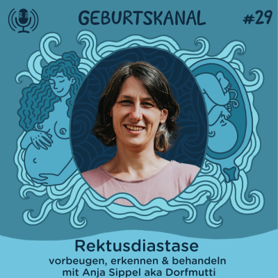 episode #29 Rektusdiastase: vorbeugen, erkennen & behandeln - mit Anja Sippel aka Dorfmutti artwork