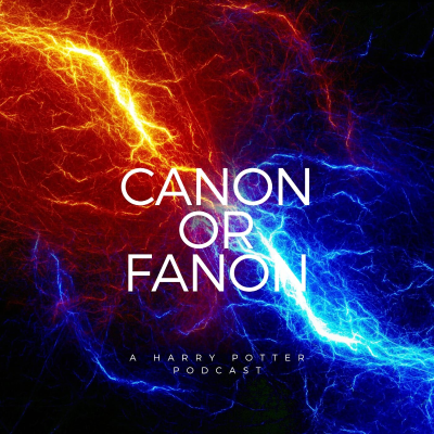 Canon or Fanon - A Harry Potter Podcast