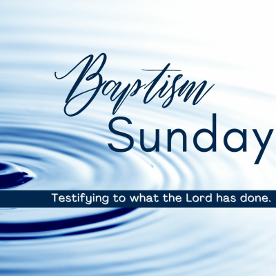episode Episode 459: Baptism Sunday || September 28th, 2025 artwork