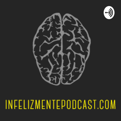 InfelizMente Podcast