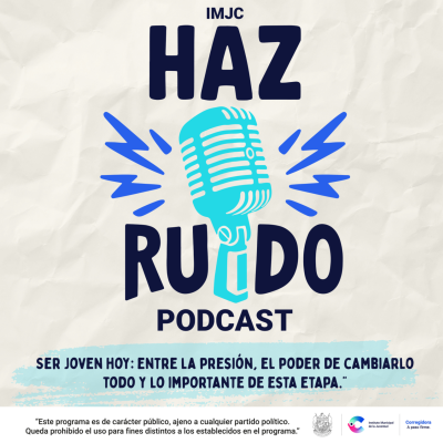 episode EP 46 | SER JOVEN HOY: ENTRE LA PRESIÓN, EL PODER DE CAMBIARLO TODO Y LO IMPORTANTE DE ESTA ETAPA artwork