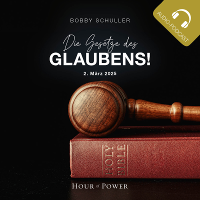 episode Die Gesetze des Glaubens! - Predigt von Bobby Schuller artwork