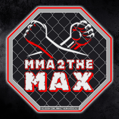 episode MMA 2 the MAX #48: TUF 27 Finale & UFC 226 Reviews artwork