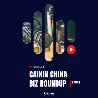 China Business Insider - News From Caixin Global