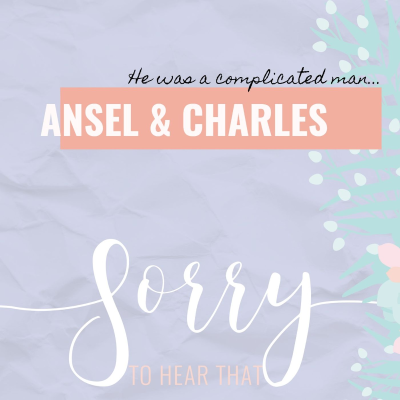 episode RE-RELEASE Ansel & Charles - He was a complicated man... artwork