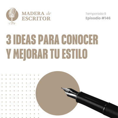 episode #146. Tres ideas para conocer y mejorar tu estilo artwork
