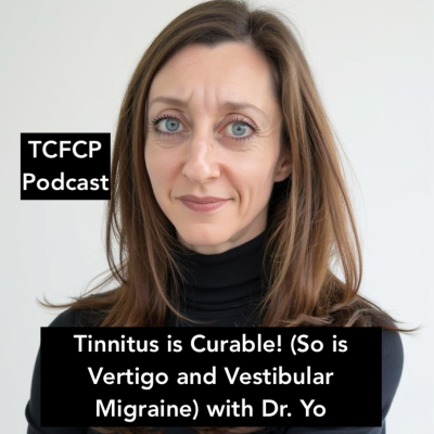 episode S4 E 28 - Tinnitus is Curable! (So is Vertigo and Vestibular Migraine) with Dr. Yo artwork