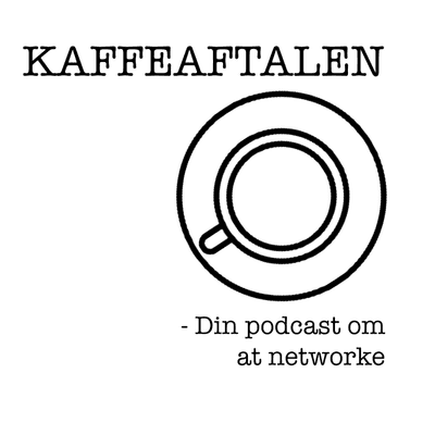 episode Kaffeaftalen #17: Vi hygger os alt for meget med formålsløse kaffeaftaler! artwork