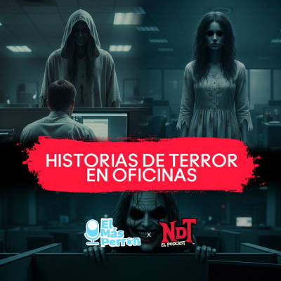 episode Lo que pasa en la oficina cuando todos se van… Historias de Terror artwork