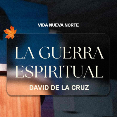 episode Hebreos | La guerra espiritual | Pr. David de la Cruz | VNPEM Norte artwork