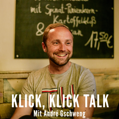 episode KLICK KLICK TALK mit André Gschweng artwork
