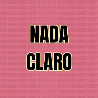 episode Nada Claro - 11 de Diciembre de 2024 - Radio Monk artwork