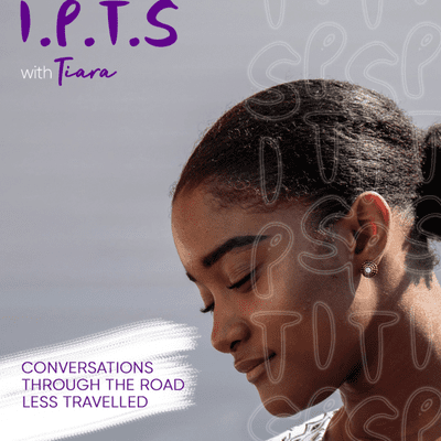 IPTS, The Podcast With Tiara.