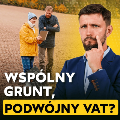 episode 171 – Sprzedajesz grunt ze współmałżonkiem? Mamy problem z VAT artwork