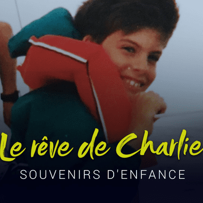 episode Ép1 : « LE RÊVE DE CHARLIE » – Souvenirs d’enfance (Avec Christine Dalin, Thomas Aubert et Carole Dalin) artwork