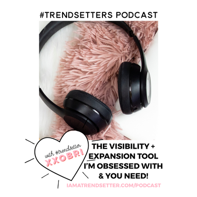 episode #TRENDSETTERS PODCAST // EPISODE TWO // THE VISIBILITY + EXPANSION TOOL I'M OBSESSED WITH AND YOUR BUSINESS NEEDS! artwork