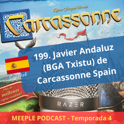 episode 199. (T4) Javier Andaluz (BGA Txistu) de Carcassonne Spain (ESP) artwork