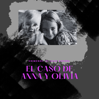 episode E11xT3: El caso de Anna y Olivia| Crímenes: El Caso España artwork