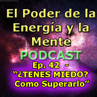 episode ¿TIENES MIEDO? Como Superarlo artwork