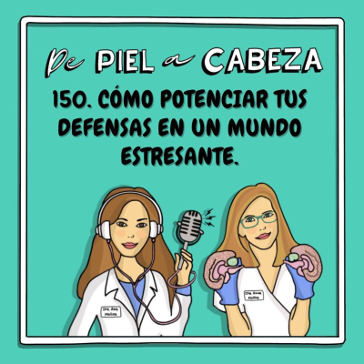 episode 150. CÓMO POTENCIAR TUS DEFENSAS EN UN MUNDO ESTRESANTE: Consejos prácticos del Dr. Luis Gutiérrez. artwork