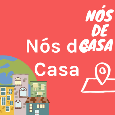 episode PODCAST - Nós de casa (Episódio 20) artwork