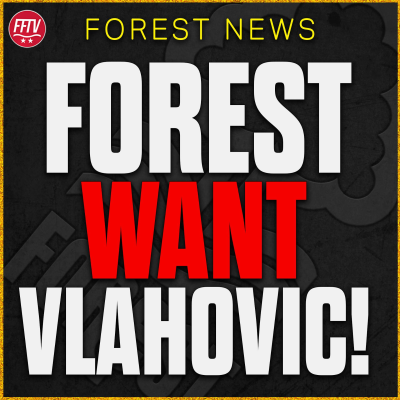 episode Forest Lead Race For Juventus Striker Vlahović! Nottingham Forest Transfer News and Rumours artwork