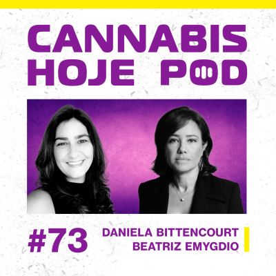 episode #73 Beatriz Emygdio e Daniela Bittencourt – A cannabis caiu nas graças da Embrapa artwork