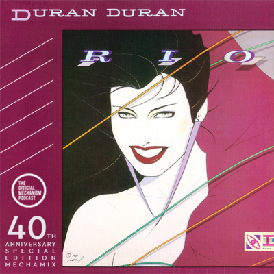 episode Episode 1059: DURAN DURAN RIO 40th ANNIVERSARY SPECIAL EDITION MECHAMIX artwork