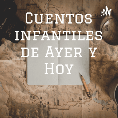 Cuentos infantiles de Ayer y Hoy