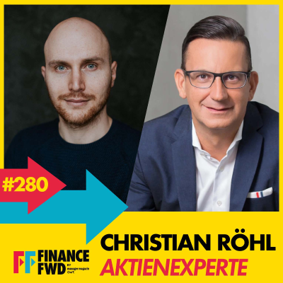 episode FFWD #280 mit Aktienexperte Christian Röhl artwork