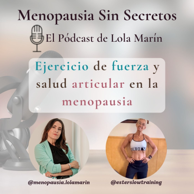 episode Episodio 34 - Ejercicio de fuerza y salud articular en la menopausia con Ester Lampreave artwork