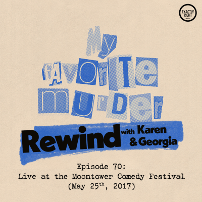 episode Rewind with Karen & Georgia - 70: Live at the Moontower Comedy Festival artwork