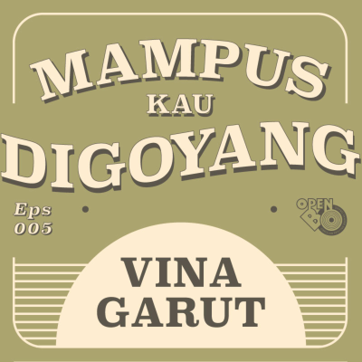 episode Eps 005: Mampus Kau Digoyang-goyang Vina Garut artwork
