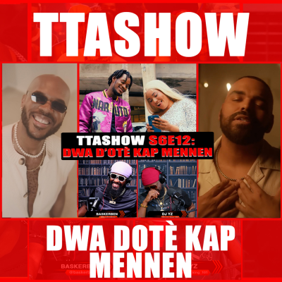 episode #TTASHOW S6E12: DWA DOTÈ KAP MENMEN artwork
