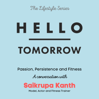 episode Passion, Persistence and Fitness | The Lifestyle Series | Episode 2 | Saikrupa Kanth artwork