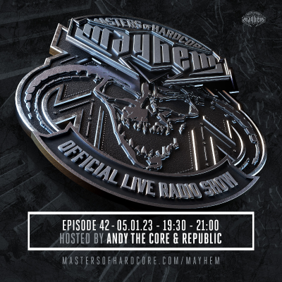 episode Masters of Hardcore Mayhem - Andy The Core & Republic | Episode #042 artwork
