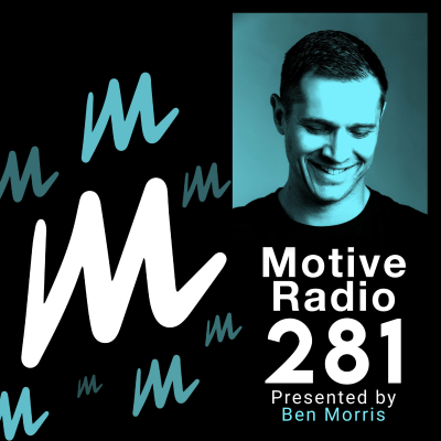 episode Episode 281: Motive Radio 281 - Presented by Ben Morris artwork