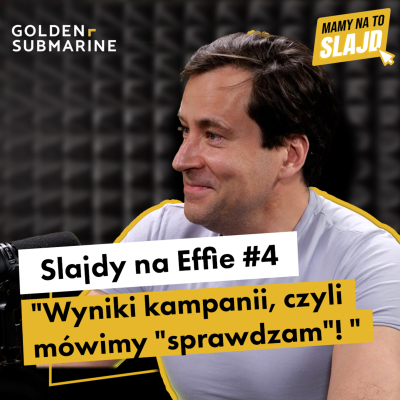 episode Wyniki kampanii, czyli mówimy "sprawdzam"! | Slajdy na miarę Effie #4 artwork