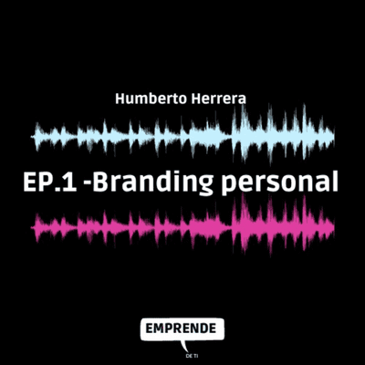 episode Episodio 1: Branding Personal (con Humberto Herrera) artwork