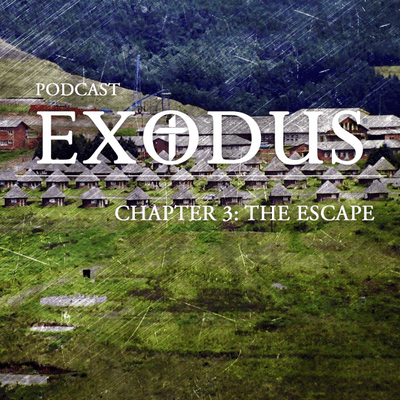 episode EXODUS | Chapter 3: The Escape artwork