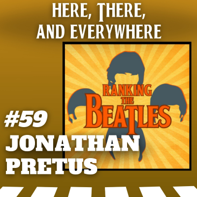 episode Ep. 59 - Jonathan Pretus (Ranking The Beatles) artwork