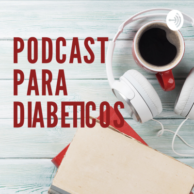 episode DIABETES Y TERAPIAS ALTERNATIVAS CON CANNABIS, CANNABIDIOL O ACEITE DE CBD artwork