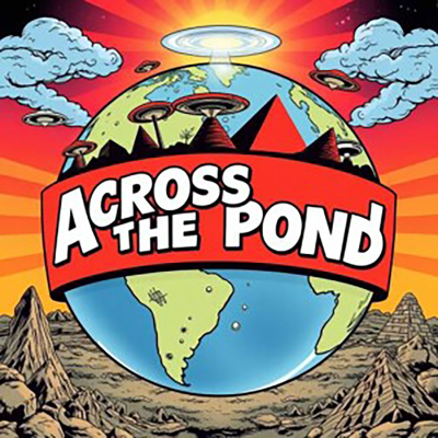 episode Across The Pond - Unmasking the Skies - UAPs with Mark Chistopher Lee artwork