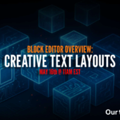 episode Block Editor Overview: Creative Text Layouts on May 16th, 11AM EST artwork