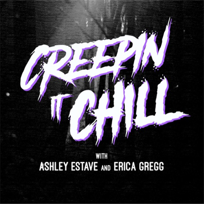 Creepin It Chill Podcast