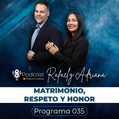 episode 035 - MATRIMONIO, RESPETO Y HONOR - PODCAST PALABRA PURA artwork